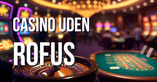 Casino Online Uden om Rufus En Guide til Spiloplevelser
