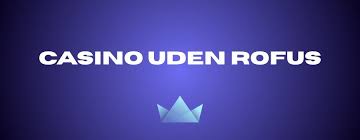 Casino uden Rufus og MobilePay – Spil uden besvær
