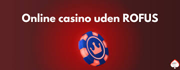 Casino Uden Rufus Spil Frit og Sikkert Casino Uden Rufus Spil Frit og Sikkert