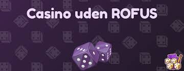 Casino Udenom Rofus Dit Ultimative Spilunivers