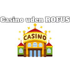 Spil Casino Uden Om ROFUS - Find Dit Favorit Spil