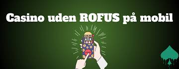 Casino Uden ROFUS - Bonus Uden Besvær