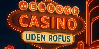 Casino Uden ROFUS - Bonus Uden Besvær
